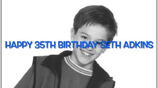 Happy 35th Birthday Seth Adkins [upl. by Schonfield]