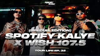 ALLMOT  Tour Life Ep 32 Spotify KALYE x Wish 1075 Special Edition [upl. by Ahterahs]