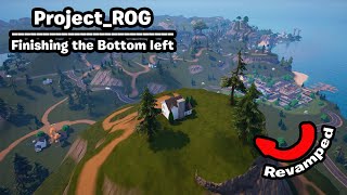 Finishing The bottom left  Chapter 1 season 1 OG Revamped  Project ROG [upl. by Aynik]