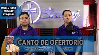 CANTO DE OFERTORIO PARA MISA DE EXEQUIAS  ENTRE TUS MANOS  SHAJAJ [upl. by Zanlog690]