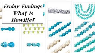 Howlite The Master of Disguise Gemstone Beads amp JewelryFriday Findings [upl. by Ramad101]