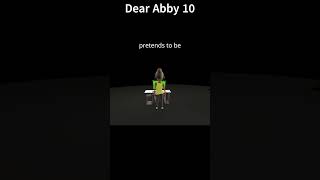 DEAR ABBY 10 [upl. by Esinrahc]