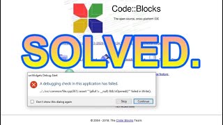 Code Blocks  quotA debugging checkquot Error [upl. by Clare]