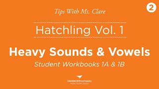 Hatchling Vol 1  Tip 2 Heavy Sounds and Vowels [upl. by Farlie]