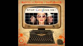 Bart amp Baker feat Marcella Puppini  Stop Googling me [upl. by Eiraminot]