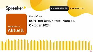 KONTRAFUNK aktuell vom 15 Oktober 2024 [upl. by Wyler]