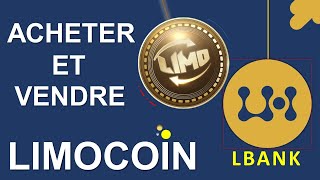 LIYEPLIMAL 20  COMMENT ACHETER ET VENDRE SES LIMOCOIN SWAP A VOS PRIX SUR LBANK INFO [upl. by Bottali]