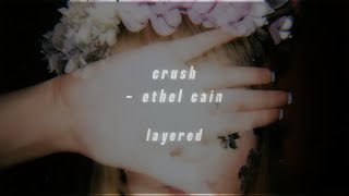 crush  ethel cain layered [upl. by Eidurt]