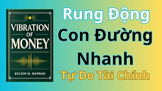 Tần Số Rung Động Con Đường Nhanh Đến Tự Do Tài Chính  Bài Học Vô Giá TV  Tóm Tắt Sách [upl. by Cleary447]