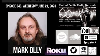 The Outer Realm Welcomes Back Mark Olly June 21st 2023 The Real King Arthur [upl. by Frodin]