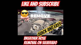 How to remove Breather hose on Silverado carsofyoutube chevrolet mechanic fyp [upl. by Lasiaf]