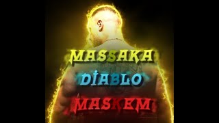 Massaka amp Diablo  Maskem Lyrics Edit [upl. by Entirb484]