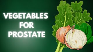 5 Vegetables That Can Shrink Your Enlarged Prostate Must Eat [upl. by Radmen]