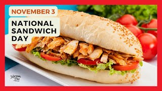 NATIONAL SANDWICH DAY  November 3 [upl. by Narahs]