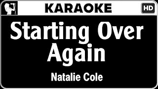 Natalie Cole  Starting Over Again Karaoke Version  HQ Audio [upl. by Nesral627]