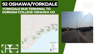 GO Transit 92 OshawaYorkdale  Yorkdale Bus Terminal To Durham College Oshawa GO  Full Route [upl. by Tabitha450]