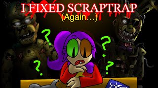 I FIXED Scraptrap again… Scraptrap’s design the Scrap Baby principle and new redesign fnaf6 [upl. by Enicul]