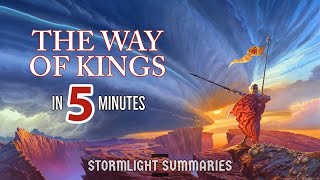 The Way of Kings in 5 Minutes  Stormlight Summaries [upl. by Purcell]