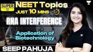 Super 10  RNA Interference RNAi  Applications of Biotechnology  Seep Pahuja [upl. by Willcox58]