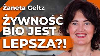 ŻYWNOŚĆ BIO jest ZDROWSZA OSZUKUJĄ NAS Co JEŚĆ by być ZDROWYM – Żaneta Geltz [upl. by Adnylam]