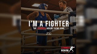 Zhe  Im a Fighter The STRONGER BOXING Theme Song [upl. by Nedle]