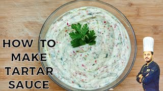 Tartar Sauce  The Best Tartar Sauce Recipe  Tartar Sauce Recipe by Chef Saim [upl. by Terpstra]