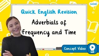 What Are Adverbials of Frequency and Time  KS2 English Concept for Kids [upl. by Eaver]