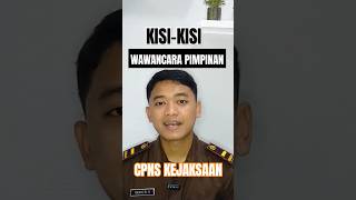 Wawancara Pimpinan CPNS Kejaksaan cpnskejaksaan wawancarapimpinankejaksaan cpns2024 kejaksaan [upl. by Shrier]