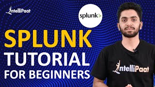 Splunk Tutorial for Beginners  Splunk Training for Beginners  Intellipaat [upl. by Teeniv100]