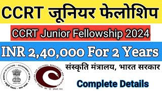 CCRT Junior Fellowship 2024  INR 240000 for 2 Years  Batch202223  Age 2540  how to apply [upl. by Paget895]