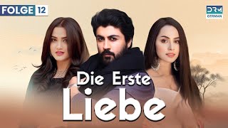 Die erste Liebe  Folge 12  Beste Serie auf Deutsch  Deutsche Synchronisation  CI1O [upl. by Belvia]