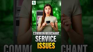 Common Merchant Service Issues 💳 [upl. by Luci534]