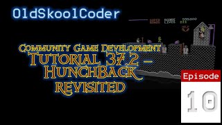 Tutorial 372  10  Hunchback Revisited The Community Game Development 6502 [upl. by Drofub574]