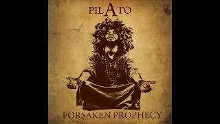 PILATO FORSAKEN PROPHECY [upl. by Thackeray]