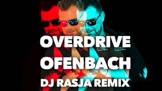 overdrive Ofenbach dj rasja remix [upl. by Trebmal]