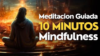 Meditacion GUIADA 10 minutos MINDFULNESS [upl. by Macy]