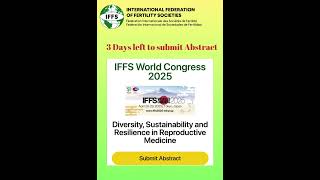 IFFS World Congress 2025  Abstract Submission Last Call [upl. by Emanuele]