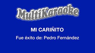 Mi Cariñito  Multikaraoke  Fue Éxito de Pedro Fernández [upl. by Juno819]