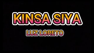 KINSA SIYA  LUZ LORETO  KARAOKE [upl. by Eirallam]