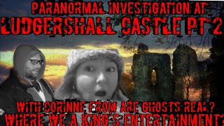 PARANORMAL INVESTIGATION AT LUDGERSHALL CASTLE PT 2  WHERE WE A KINGS ENTERTAINMENT 😱👻 [upl. by Asirrom]