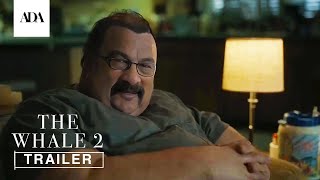 The Whale 2 2025  Steven Seagal  Official Trailer  Astro Dynamics [upl. by Ymerrej]