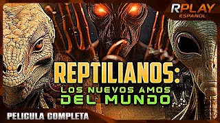 REPTILIANOS LOS NUEVOS AMOS DEL MUNDO  OVNIS  RPLAY PELICULA EN ESPANOL [upl. by Shute]