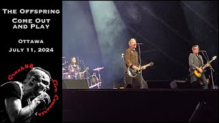 The Offspring  quotCome Out and Playquot  Ottawa  July 11 2024 [upl. by Meares277]