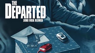 The Departed  Gimme ShelterRemix by Jimi Vox [upl. by Airym514]