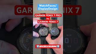 GARMIN FENIX 7 PRO vs GARMIN FENIX 7  WatchFaces amp Displaydesign im Vergleich [upl. by Yekcir]