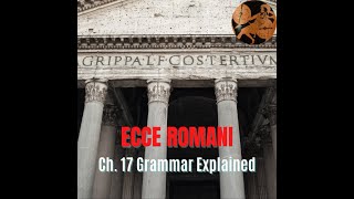 Ecce Romani Chapter 17 Overview [upl. by Greabe727]