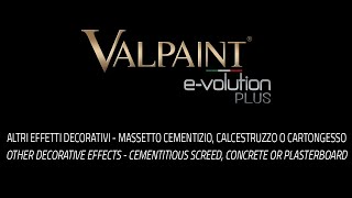 VALPAINT EVOLUTION PLUS Effetti Decorativi  cement calcestruzzo o cartongesso  Official Video [upl. by Nnaer]