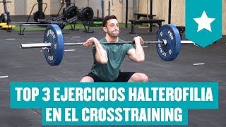 Top 3 Ejercicios de Halterofilia para CrossTraining [upl. by Shaw132]