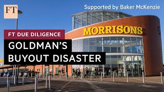 How the buyout of Morrisons turned into a costly blunder  FT Due Diligence [upl. by Iram]