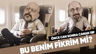 Bu Fikir Benim Fikrim Mi Nereden Bileceğim  Önce CAN Sonra CANAN  159Bölüm [upl. by Arries]